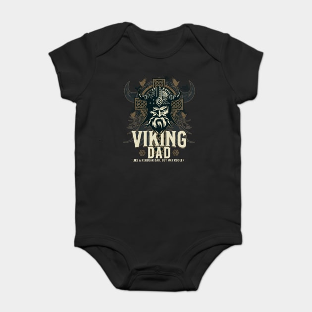 Viking Dad Like a Regular Dad but Way Cooler Baby Bodysuit by creative